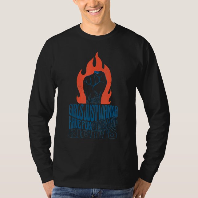 Feminist Girls Just Wanna Have Fundamental Rights_ T-Shirt (Vorderseite)