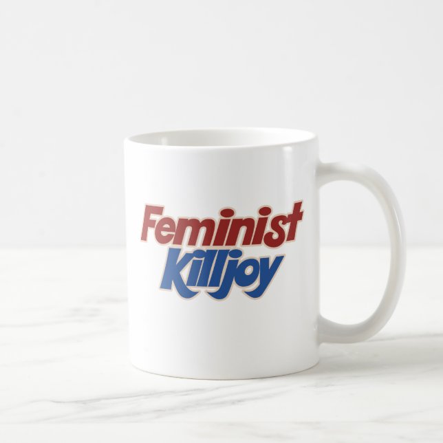 Feminist Killjoy Kaffeetasse (Rechts)