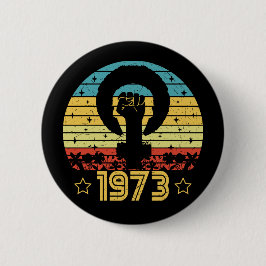 Feminist Roe / Wade Rights 1973 Button