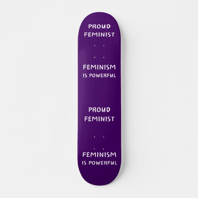 Feministin, Feminismus ist mächtig - Skateboard (Vorne)