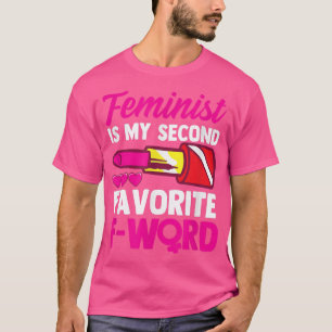 Feministin für Frauenrechte ist mein zweiter Gefal T-Shirt