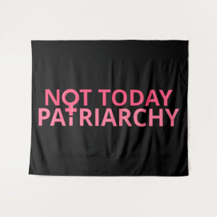 Feministin für Frauenrechte - Nicht heute, Patriar Wandteppich