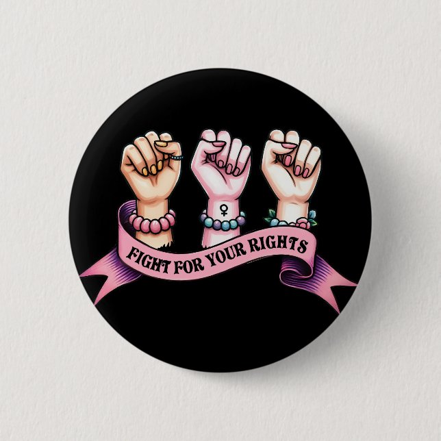 Feministin für Ihre Rechte Button (Vorderseite)