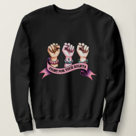 Feministin für Ihre Rechte Sweatshirt