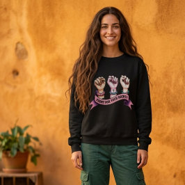 Feministin für Ihre Rechte Sweatshirt