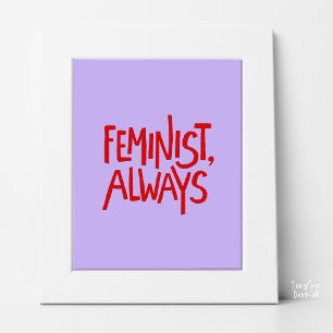 Feministin, Immer, Lavendel- und Rote Typografie Poster