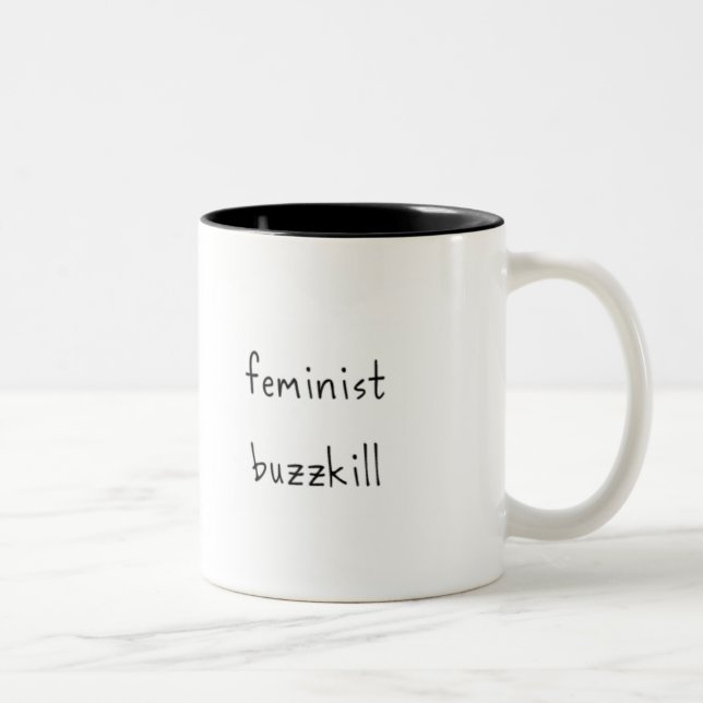 Feministische Buzzkill Tasse (Rechts)