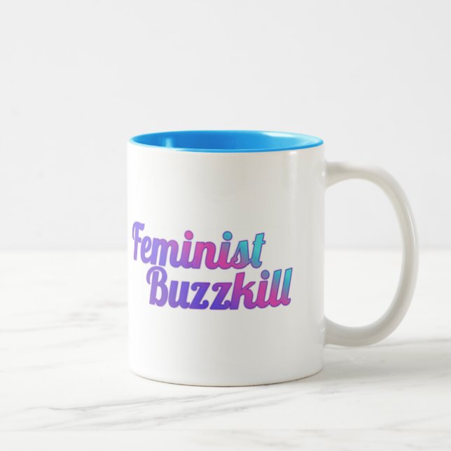 Feministische Buzzkill Tasse - Colorglitz Ausgabe (Rechts)