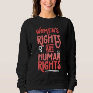 Feministische Frauenrechte sind Menschenrechte 3 Sweatshirt