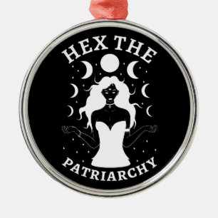Feministische Hexe - Verhexe Das Patriarchat II Ornament Aus Metall