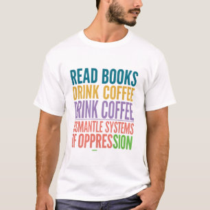 Feministische Leserin Aktivistin Lies Bücher Trink T-Shirt