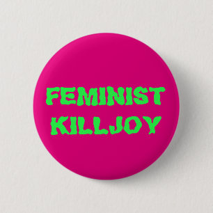Feministischer Killjoy-Knopf Button