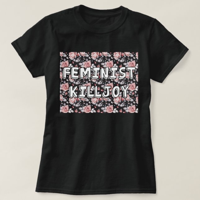 Feministischer Killjoy T-Shirt (Design vorne)