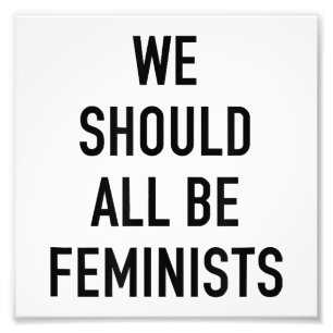 Feministischer T - Shirt - wir sollten alle Femini Fotodruck