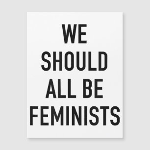 Feministischer T - Shirt - wir sollten alle Femini Magnetkarte