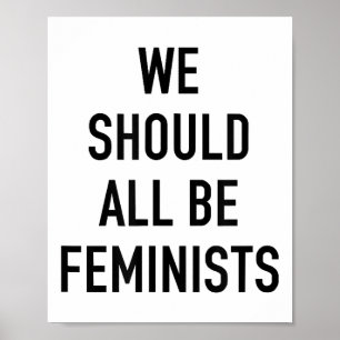 Feministischer T - Shirt - wir sollten alle Femini Poster