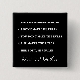 Feministischer Vater-Tochter-Dating-Regeln T-Shirt Button