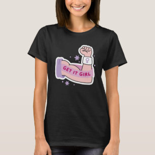 Feministisches T-Shirt "Get It Girl"