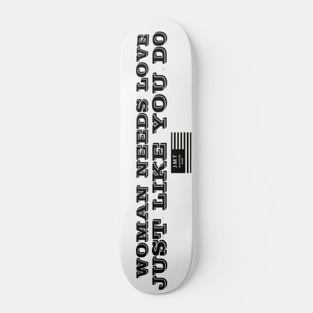 Femme a besoin d'amour Skateboard (Recto)