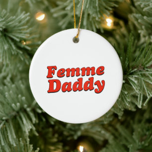 Femme Daddy LGBTQ Queer Stolzmonat Keramik Ornament