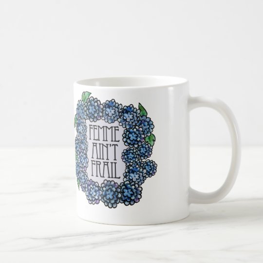Femme ist nicht SCHWACH Kaffeetasse