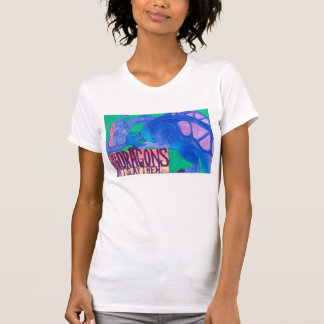 Femmes "aimez le T-shirt de vos dragons"