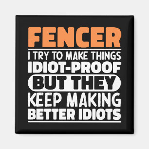 Fencer Ich versuche Dinge zu machen, die Lustige S Magnet