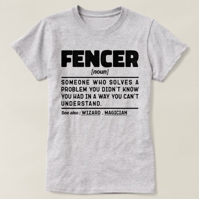 Fencer Noun Fencing Instructor Funny Fences Maker T-Shirt (Design vorne)