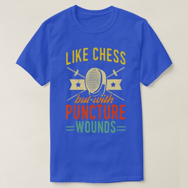 Fencing Design Like Chess But With Puncture Wounds T-Shirt (Design vorne)