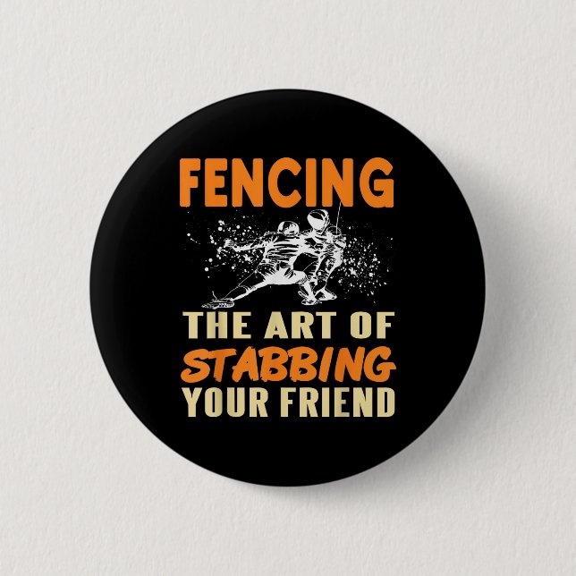 Fencing Joke Stab Your Friend Sport Spaß Sarcasm Button (Vorderseite)