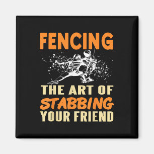 Fencing Joke Stab Your Friend Sport Spaß Sarcasm Magnet