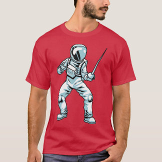 Fencing Sports Sword  Astronaut Fencer Fighting Fe T-Shirt