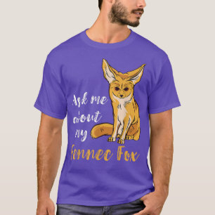 Fennec Fo Fragte mich über Fennec für Lover Wüste  T-Shirt