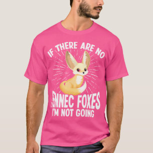 Fennec Fox Mama Fennec Fox Food Fox Toys Fennec T-Shirt