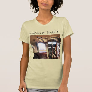 Fenster des T - Shirt Armut