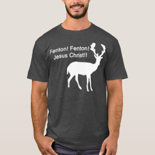 Fenton Jesus Christ T-Shirt