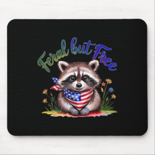 Feral, aber frei Funny Raccoon 4. Juli Frauen Pa Mousepad