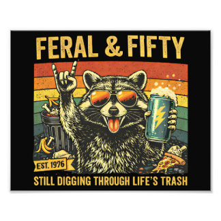 Feral and Fifty 50th Birthday Sarcastic Fiftieth Fotodruck