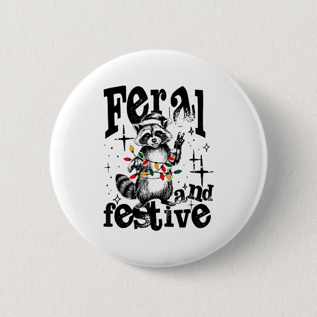 Feral But Festive, Overstimulated But Festive  Button (Vorderseite)