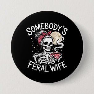 Feral Funny Coffee Liebhaber trinken Skull Joke Button
