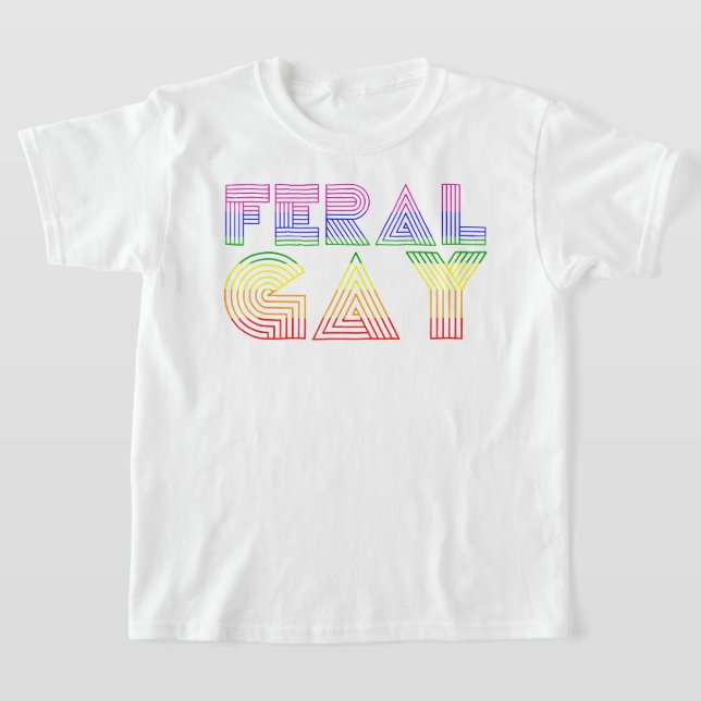 Feral Gay LGBT Gay Bi Pan Trans Pride Meme Rainbow T-Shirt (Ablage )