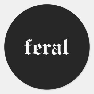Feral Girl Summer Funny Runder Aufkleber