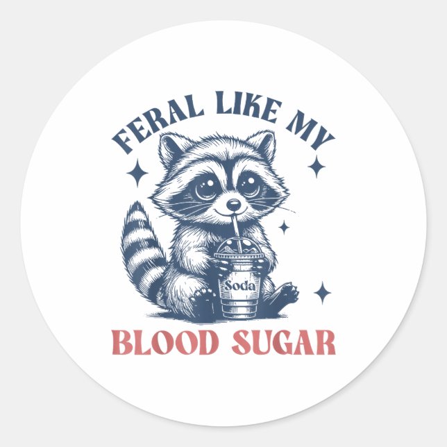 Feral Like My Blood Sugar Raccoon Td1 Diabetes Awa Runder Aufkleber (Vorderseite)