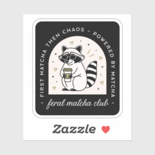 Feral Matcha Klub lustige Raccoon Liebhaber sarkas Aufkleber