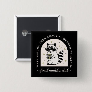 Feral Matcha Klub lustige Raccoon Liebhaber sarkas Button