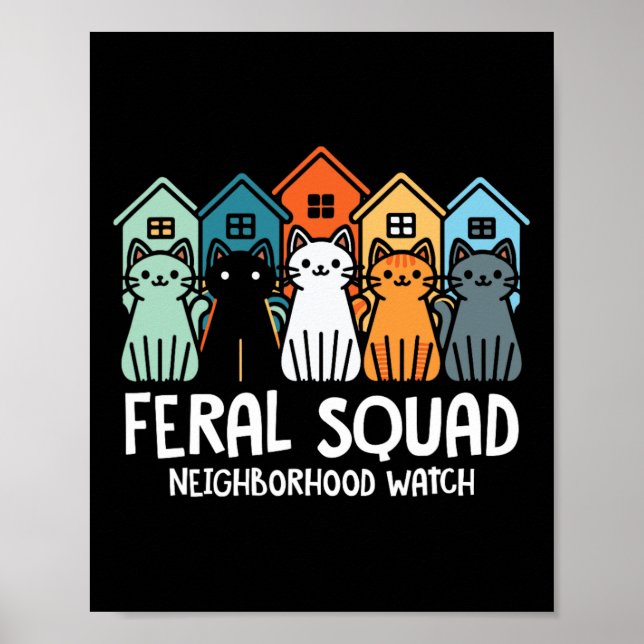 Feral Squad Nachbarschaft Wildkatze-Adoption beoba Poster (Vorne)