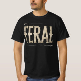 FERAL T-Shirt - Minimalistische Aussage für wilde