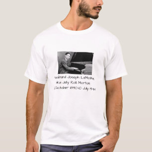 Ferdinand Joseph LaMothe, bekannt als Jelly Roll M T-Shirt