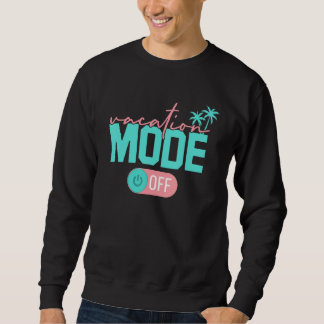 Ferien-Modus Familie Sommerurlaub Beach Palm T Sweatshirt