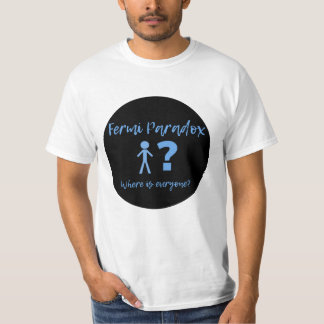 Fermi Paradox Design T-Shirt